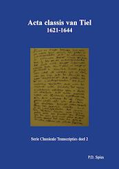 Acta classis van Tiel 1621-1644 - P.D. Spies (ISBN 9789463452687)