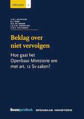 Beklag over niet vervolgen - A.W.J. Benschop, D.J. Korf, M.E. de Meijer, J.B.H.M. Simmelink, A.W.A. Willemsen (ISBN 9789462904521)
