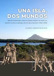 Una Isla, Dos Mundos - Eduardo Herrera Malatesta (ISBN 9789088905711)