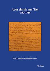 Acta classis van Tiel 1763-1780 - P.D. Spies (ISBN 9789463452755)