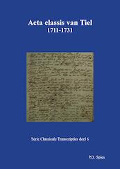 Acta classis van Tiel 1711-1731 - P.D. Spies (ISBN 9789463452694)