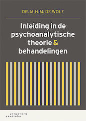 Inleiding in de psychoanalytische theorie en behandelingen - M.H.M. de Wolf (ISBN 9789046905944)