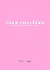 Grote roze olifant - Mieke Vijn (ISBN 9789402173093)