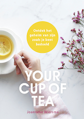 Your cup of tea - Joanneke Wiersma (ISBN 9789033826474)
