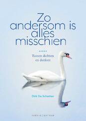 Zo andersom is alles misschien - Schutter Dirk De (ISBN 9789056553470)