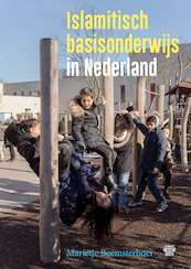 Islamitisch basisonderwijs in Nederland - Marietje Beemsterboer (ISBN 9789079578931)