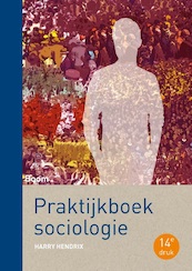 Praktijkboek sociologie - Harry Hendrix (ISBN 9789024407521)