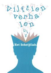 Vijftien verhalen uit het Schrijflab - Het Schrijflab (ISBN 9789491032271)