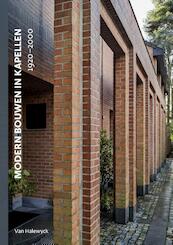 Modern bouwen in Kapellen - Graef Rudy De, Georges Goffin, Nel Lernout, Jo van Bouwel (ISBN 9789461318442)