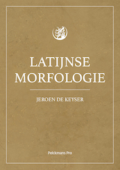 Latijnse morfologie - Keyser Jeroen De (ISBN 9789463371209)