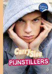 Pijnstillers - dyslexie uitgave - Carry Slee (ISBN 9789463242967)