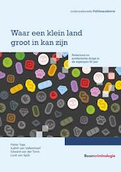 Waar een klein land groot in kan zijn - Pieter Tops, Judith van Valkenhoef, Edward van der Torre, Luuk van Spijk (ISBN 9789462368750)