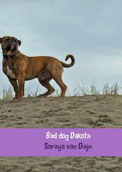 Bad dog Dakota - Soraya Van Duijn (ISBN 9789402180671)