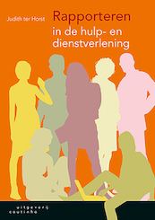 Rapporteren in de hulp- en dienstverlening - Judith ter Horst (ISBN 9789046906330)