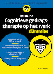 De kleine Cognitieve gedragstherapie op het werk voor Dummies - Gill Garratt (ISBN 9789045356112)