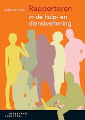 Rapporteren in de hulp- en dienstverlening - Judith ter Horst (ISBN 9789046967386)