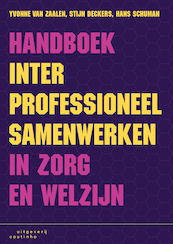 Handboek interprofessioneel samenwerken in zorg en welzijn - Yvonne van Zaalen, Stijn Deckers, Hans Schuman (ISBN 9789046966907)