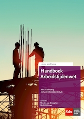 Handboek Arbeidstijdenwet - J. van Drongelen, D.J.J. Korver (ISBN 9789012402651)