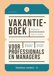 Vakantieboek voor professionals en managers 2019 - .. (red.) (ISBN 9789047012528)