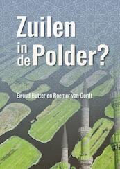 Zuilen in de Polder? - Ewoud Butter, Roemer van Oordt (ISBN 9789402178852)