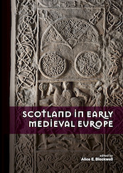 Scotland in Early Medieval Europe - (ISBN 9789088907517)