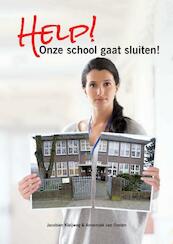 Help! Onze school gaat sluiten! - Annemiek Van Oosten, Jacobien Kleijweg (ISBN 9789463672405)