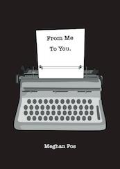 From Me, To You - Meghan Pos (ISBN 9789402184402)