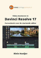 Video monteren in Davinci Resolve 15 - Rinie Hooijer (ISBN 9789082944709)