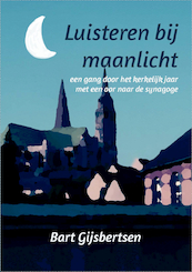 Luisteren bij maanlicht - Bart Gijsbertsen (ISBN 9789492421715)