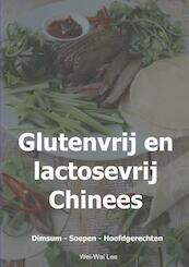 Glutenvrij en lactosevrij Chinees - Wei-Wai Lee (ISBN 9789402185775)