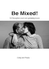 Be Mixed! - Eddy del Prado (ISBN 9789082148244)