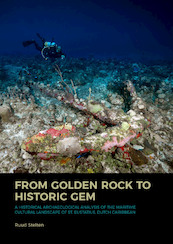 From Golden Rock to Historic Gem - Ruud Stelten (ISBN 9789088907890)