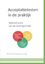 Acceptatietesten in de praktijk - Arie van Stam, Patrick van 't Hek (ISBN 9789082934717)