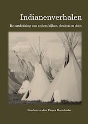 Indianenverhalen - Casper Hoenderdos (ISBN 9789463867863)