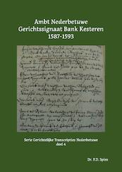 Ambt Nederbetuwe Gerichtssignaat Kesteren 1587-1593 - P.D. Spies (ISBN 9789463455398)