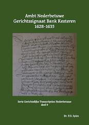 Ambt Nederbetuwe Gerichtssignaat Kesteren 1628-1635 - P.D. Spies (ISBN 9789463455442)