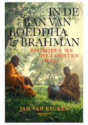 In de ban van Boeddha en Brahman - Jan van Eycken (ISBN 9789059089310)
