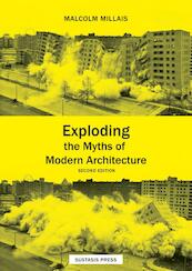 Exploding the Myths of Modern Architecture - Malcolm Millais (ISBN 9789463868112)
