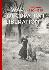 War. Occupation. Liberation - Wannes Devos, Kevin Gony (ISBN 9789401459099)