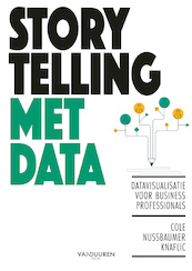 Storytelling met data - Cole Nussbaumer Knaflic (ISBN 9789463561020)