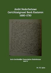 Ambt Nederbetuwe Gerichtssignaat Bank Kesteren 1680-1730 - P.D. Spies (ISBN 9789463455725)