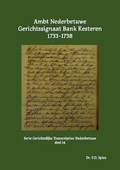 Ambt Nederbetuwe Gerichtssignaat Bank Kesteren 1733-1738 - P.D. Spies (ISBN 9789463455732)