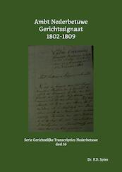 Ambt Nederbetuwe Gerichtssignaat 1802-1809 - P.D. Spies (ISBN 9789463455756)