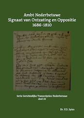 Ambt Nederbetuwe Signaat van Ontzating en Oppositie 1686-1810 - P.D. Spies (ISBN 9789463456012)