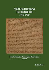 Ambt Nederbetuwe Resolutieboek 1751-1770 - P.D. Spies (ISBN 9789463456067)