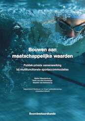 Bouwen aan maatschappelijke waarden - Maarten van Bottenburg, Sofie van den Hombergh, Maikel Waardenburg (ISBN 9789462369504)