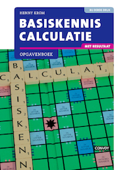 Basiskennis Calculatie met resultaat Opgavenboek 3e druk - H.M.M. Krom (ISBN 9789463171588)
