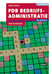 PDB Bedrijfsadministratie met resultaat Opgavenboek 3e druk - H.M.M. Krom (ISBN 9789463171625)