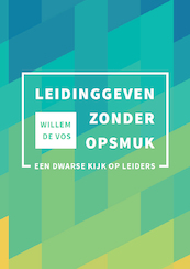 Leidinggeven zonder opsmuk - Willem de Vos (ISBN 9789088508998)