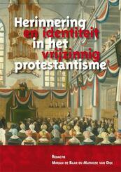 Herinnering en identiteit in het vrijzinnig protestantisme - (ISBN 9789087041380)